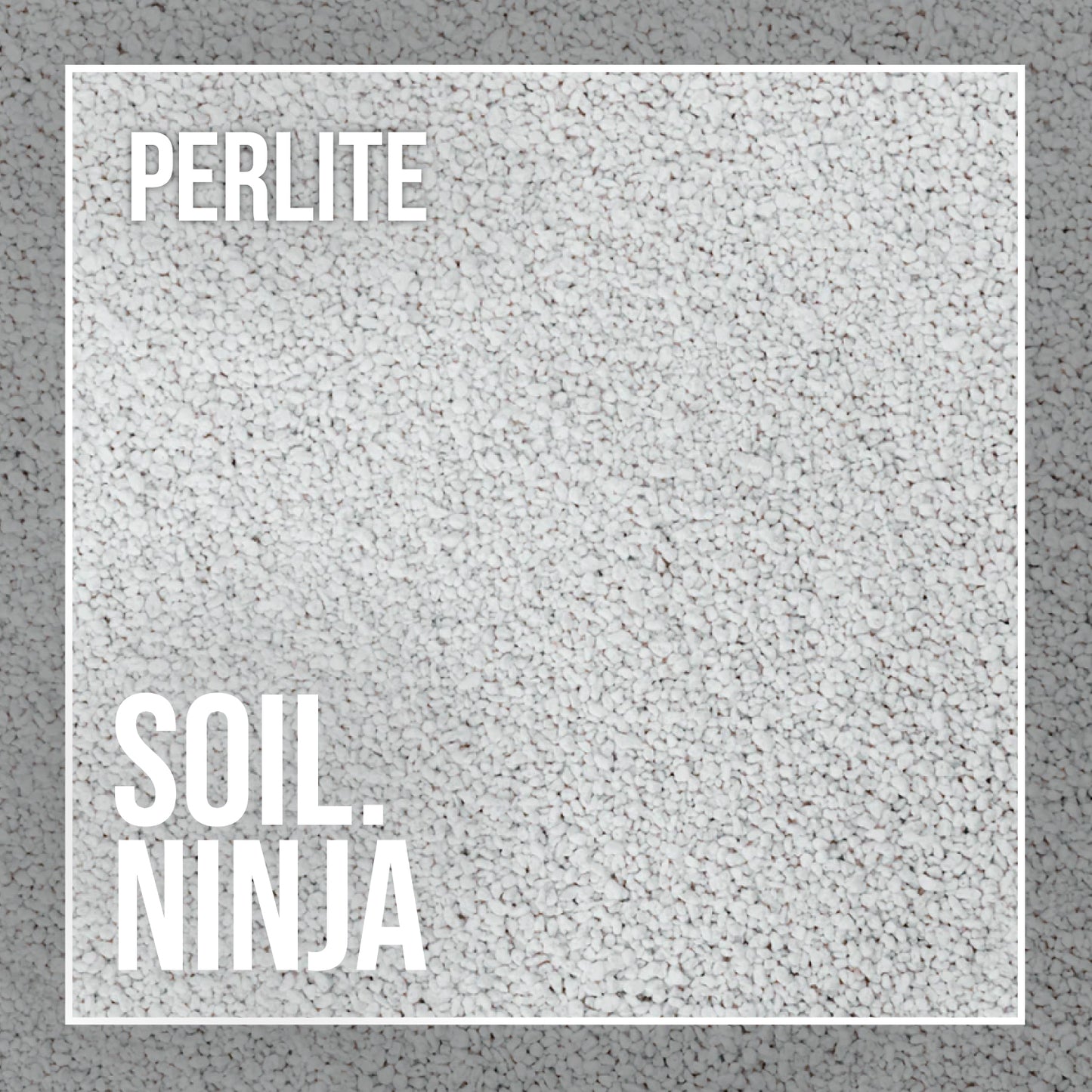 Soil Ninja Perlite